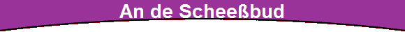 An de Schee�bud